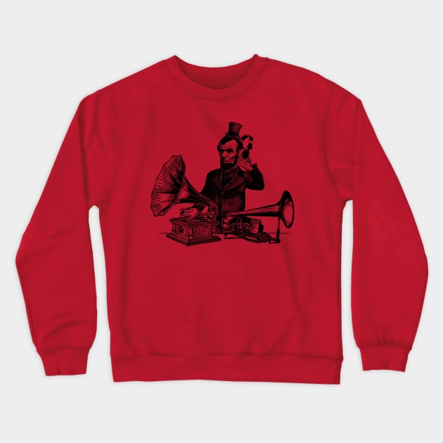DJ-braham Lincoln! Crewneck Sweatshirt by UselessRob